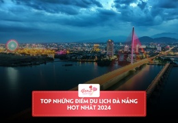Top các địa điểm du lịch Đà Nẵng hot nhất năm 2024