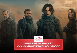 Review Dune 2: Hành Tinh Cát – Bom tấn điện ảnh hot nhất 2024